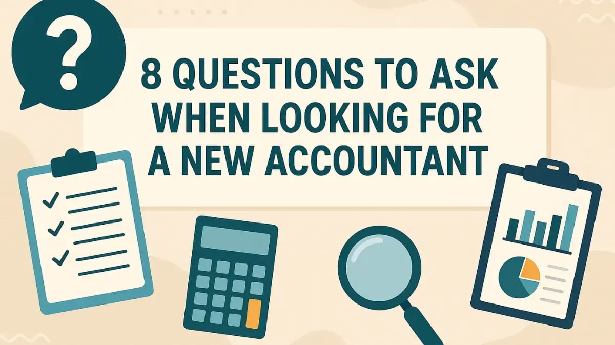 Graphic with the title '8 Questions to Ask When Looking for a New Accountant', featuring icons of a checklist, calculator, magnifying glass, and financial chart.
