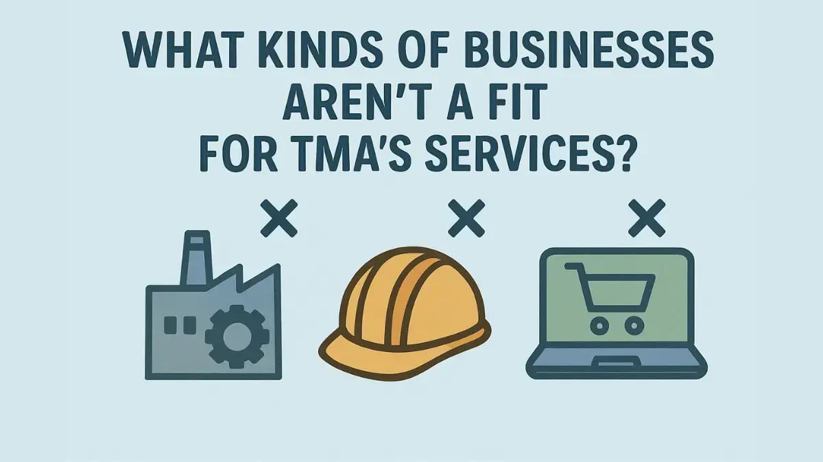 Icons of a factory, hard hat, and laptop with shopping cart under text about businesses not suited for TMA's services.