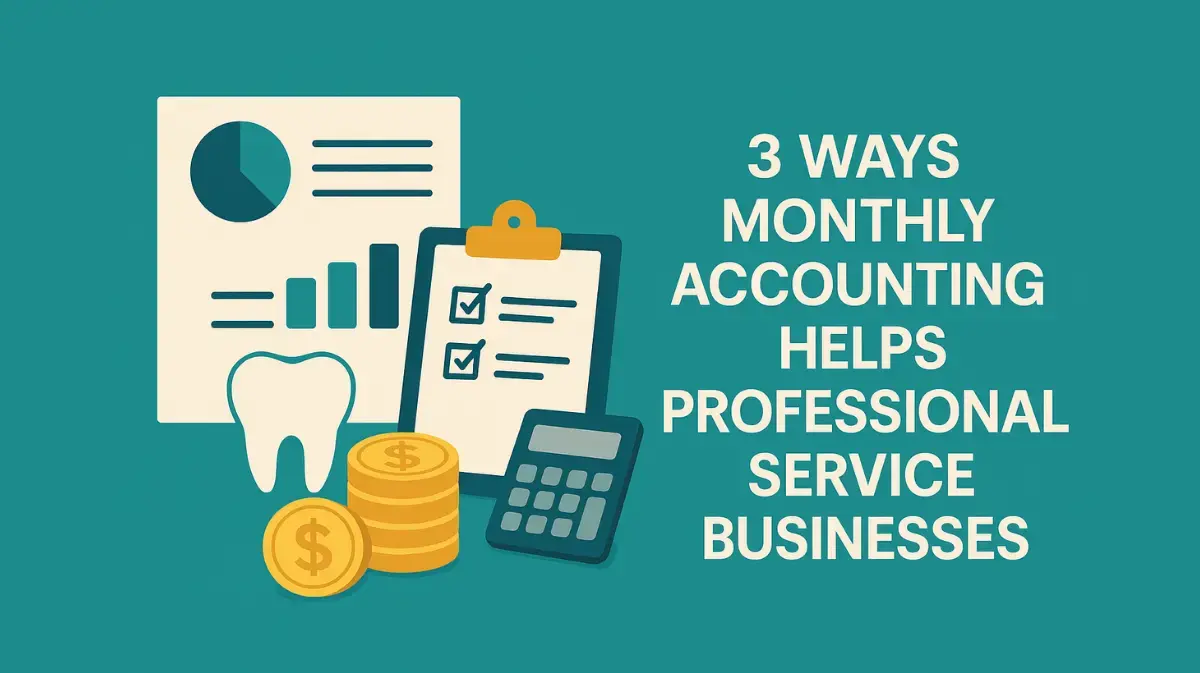 3 Ways Monthly Accounting Helps Professional Service Businesses