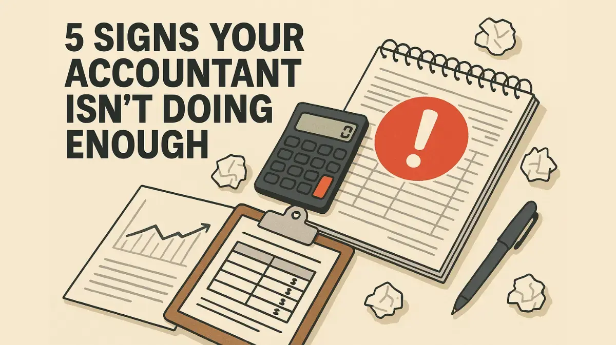 5 Signs Your Accountant Isn’t Doing Enough