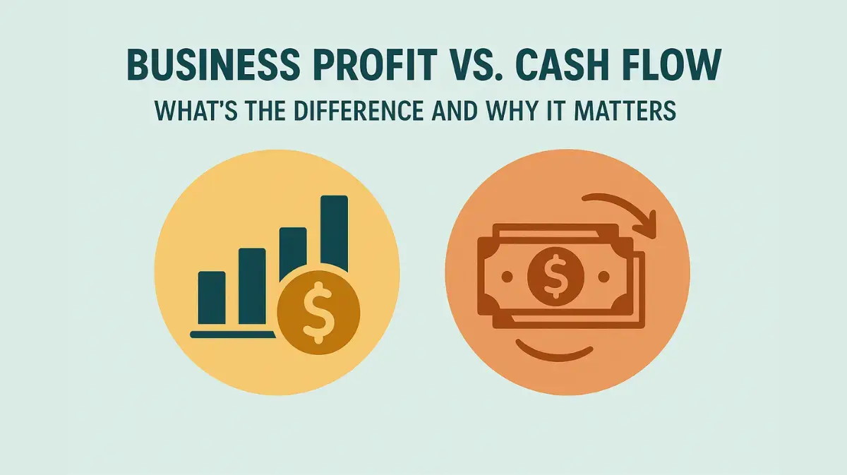 Profit vs. Cash Flow: What’s the Difference and Why It Matters