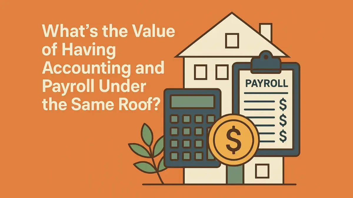 What's the Value of Having Accounting and Payroll Under the Same Roof?